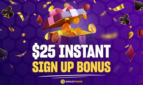 $25 sign up bonus instant withdraw casino